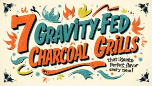 Read more about the article 7 Gravity-Fed Charcoal Grills That Ignite Perfect Flavor Every Time